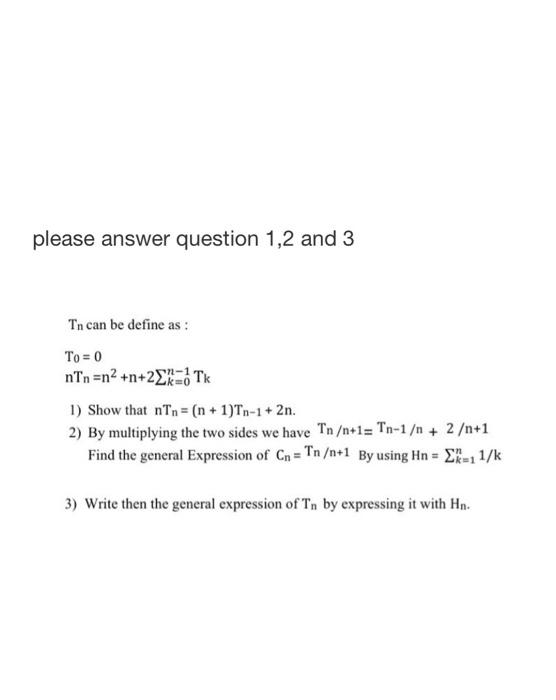 Solved please answer question 1,2 and 3 T can be define as : | Chegg.com