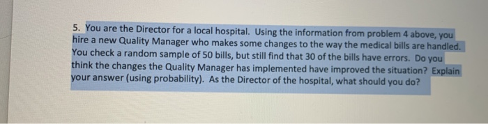 Solved 5. You are the Director for a local hospital. Using | Chegg.com