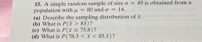 Solved 15. A simple random sample of size n=49 is obtained | Chegg.com