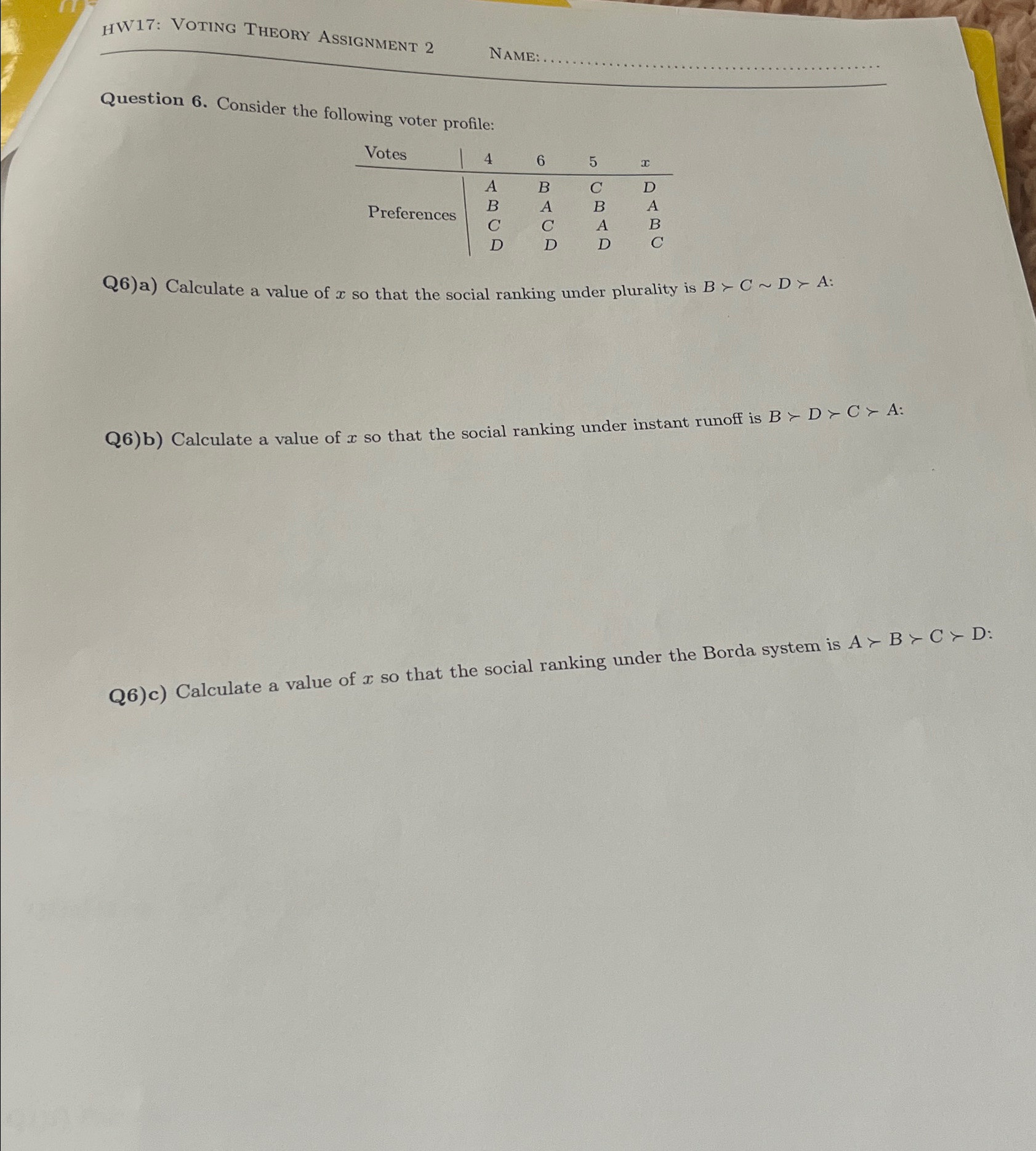 Solved HW17: Voting Theory Assignment 2NAME:Question 6. | Chegg.com