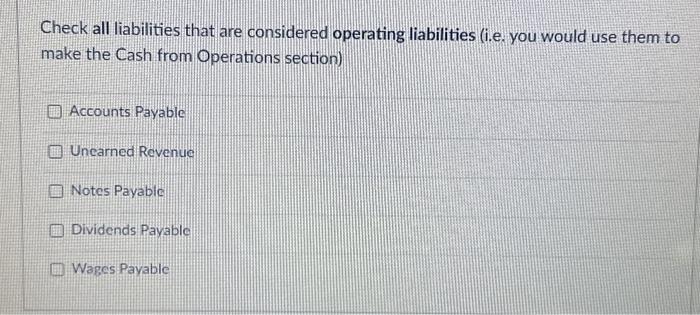Solved Check all liabilities that are considered operating | Chegg.com