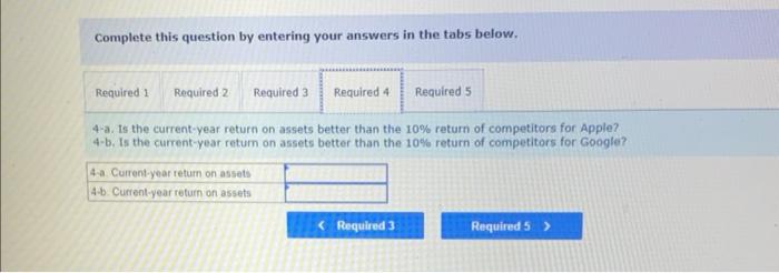 Complete this question by entering your answers in the tabs below.
4-a. Is the current-year return on assets better than the 