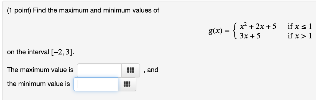 Solved (1 ﻿point) ﻿Find the maximum and minimum values | Chegg.com