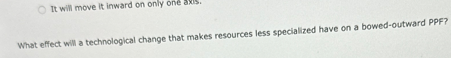 Solved It will move it inward on only one axis.What effect | Chegg.com
