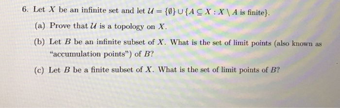 Solved 6. Let X be an infinite set and let U = {0}U{A CX :X | Chegg.com