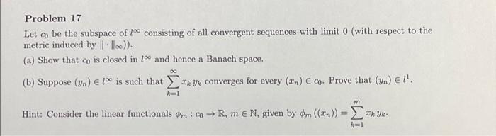 Solved Problem 17 Let CO Be The Subspace Of 7 Consisting Of | Chegg.com