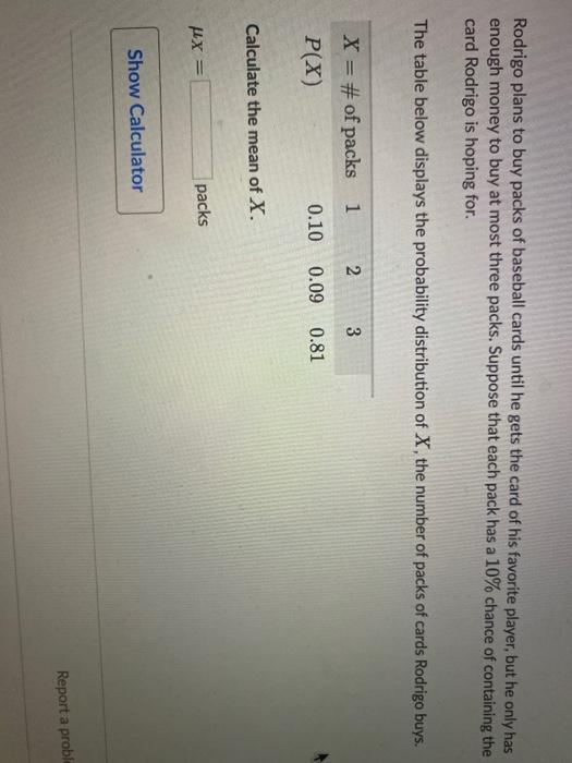 Solved Rodrigo Plans To Buy Packs Of Baseball Cards Until He Chegg