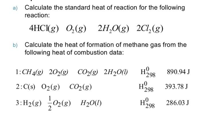 Solved a) Calculate the standard heat of reaction for the | Chegg.com