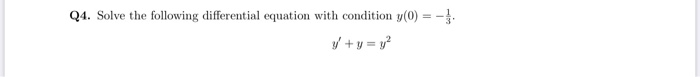 Solved Q4. Solve the following differential equation with | Chegg.com