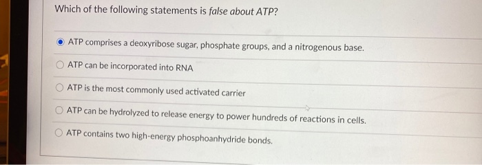 Solved Which of the following statements is false about ATP? | Chegg.com