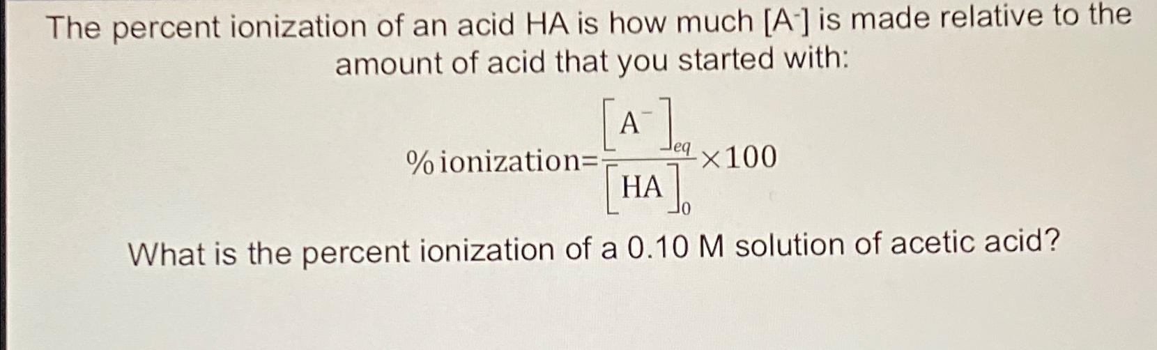 Solved The percent ionization of an acid HA ﻿is how much | Chegg.com