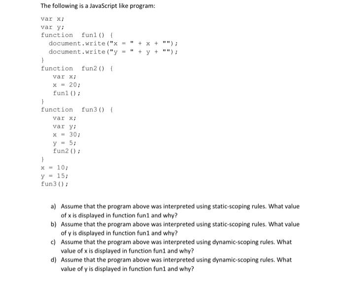 Solved The Following Is A JavaScript Like Program: A) Assume | Chegg.com