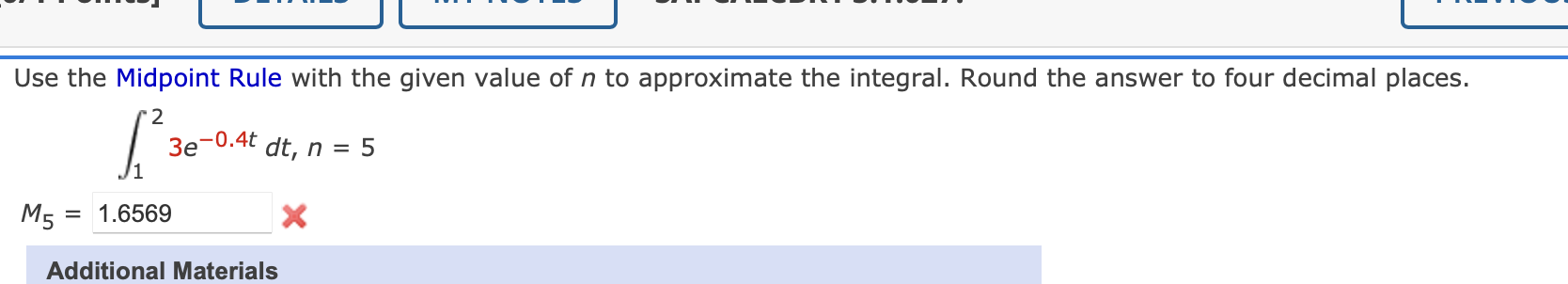 Solved Use the Midpoint Rule with the given value of n ﻿to | Chegg.com
