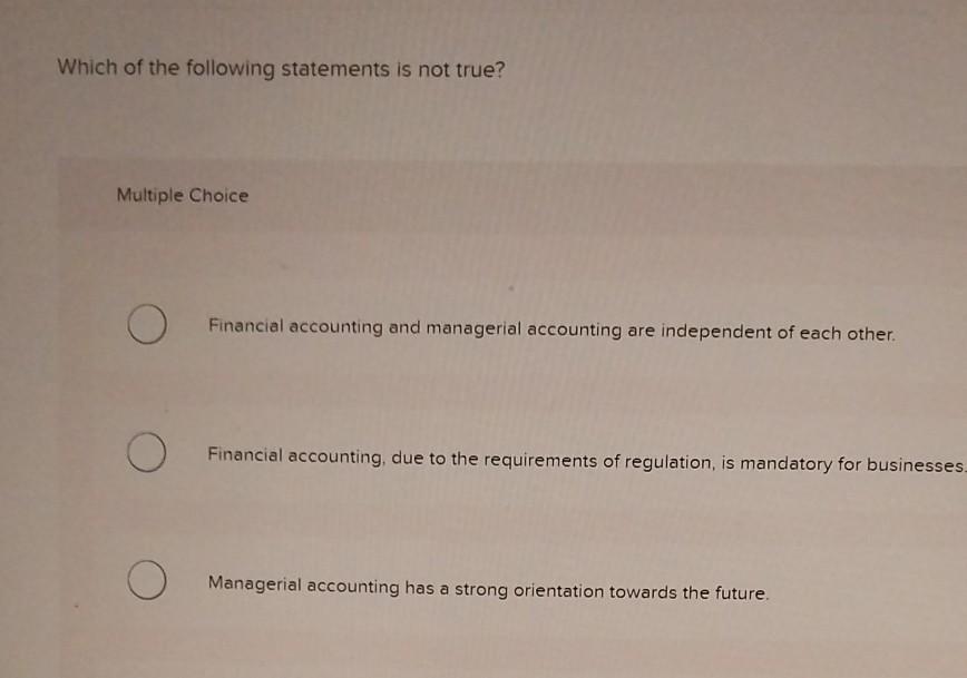 Which Of The Following Statements Is True About Managerial Compensation Solved Which of the following statements is not true? | Chegg.com