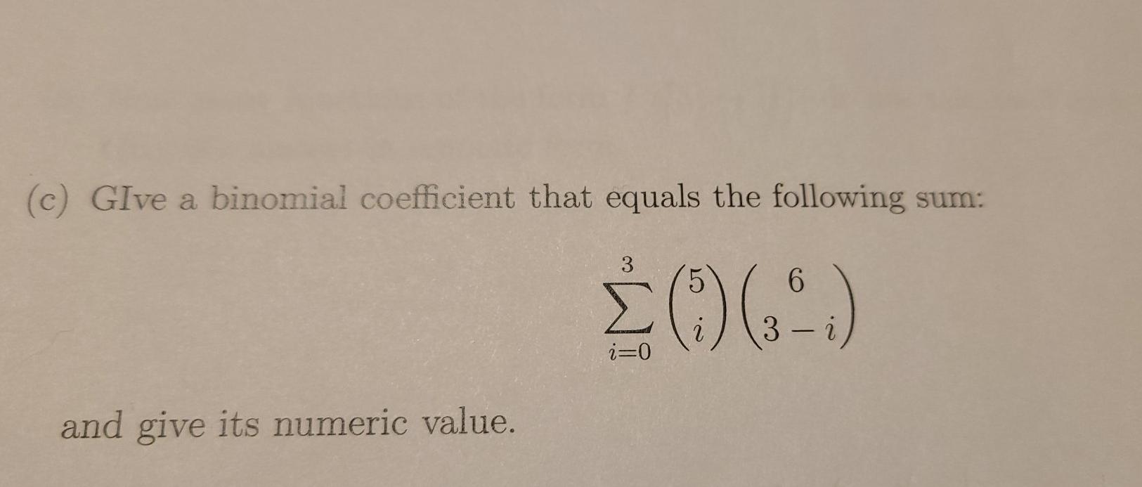 Solved (c) Give a binomial coefficient that equals the | Chegg.com