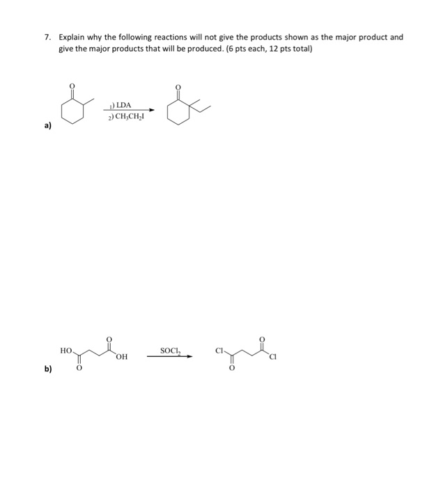 Solved 7. Explain why the following reactions will not give | Chegg.com