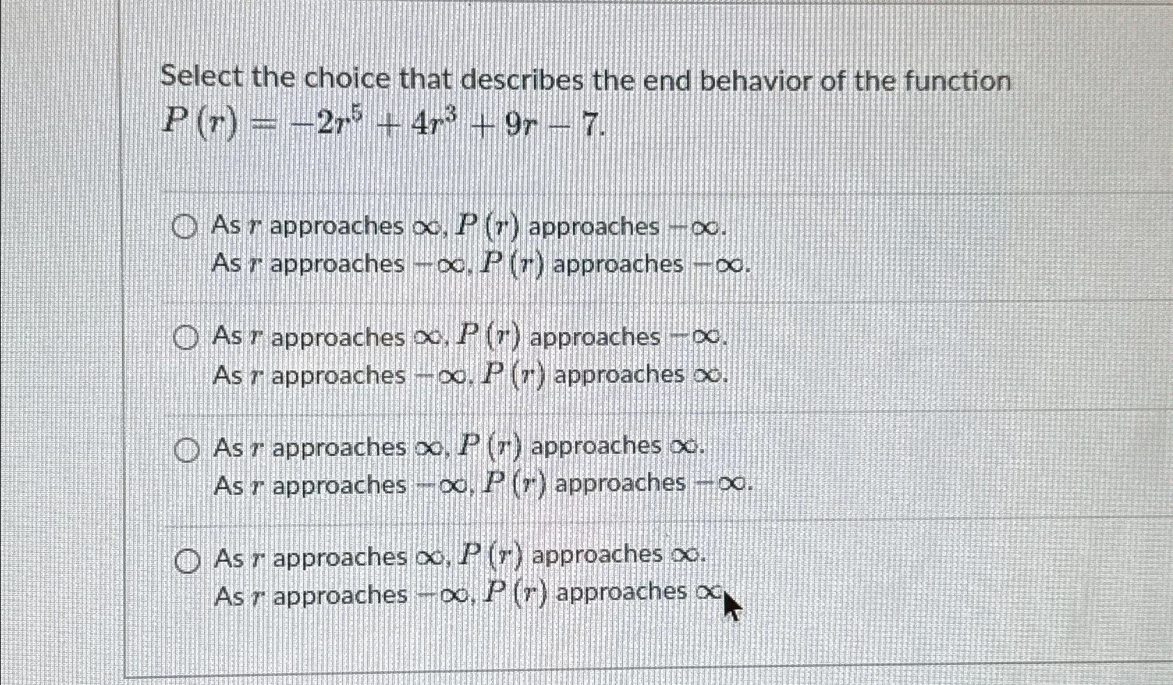Solved Select the choice that describes the end behavior of | Chegg.com