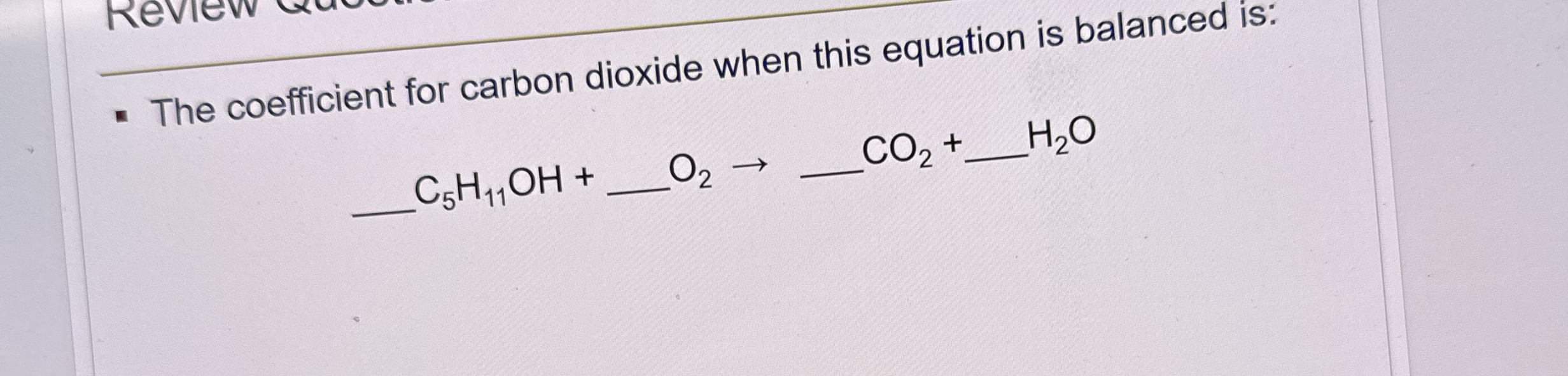 The coefficient for carbon dioxide when this equation | Chegg.com