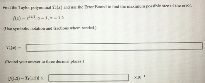 Solved Find the Taylor polynomial T4 (2) and use the Error | Chegg.com