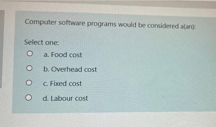 Solved Computer software programs would be considered a(an): | Chegg.com