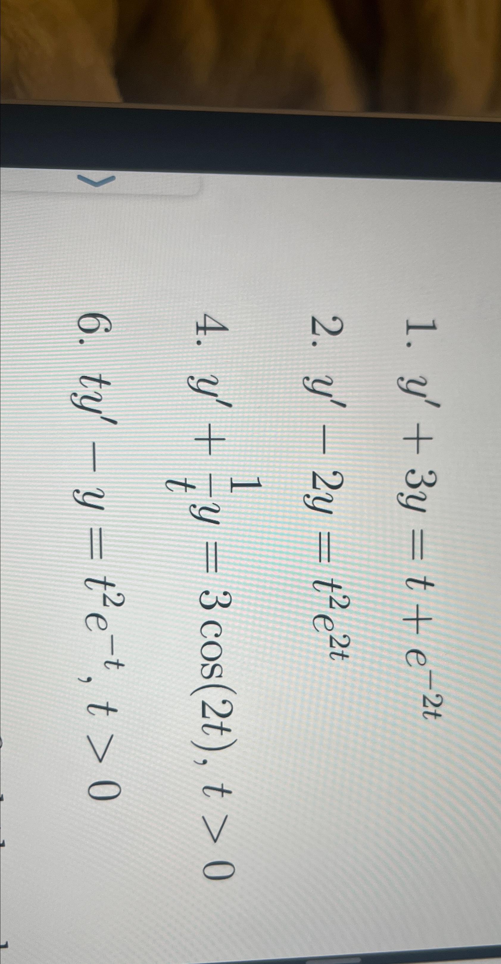 Solved y'+3y=t+e-2ty'-2y=t2e2ty'+1ty=3cos(2t),t>0ty'-y=t2e-t | Chegg.com
