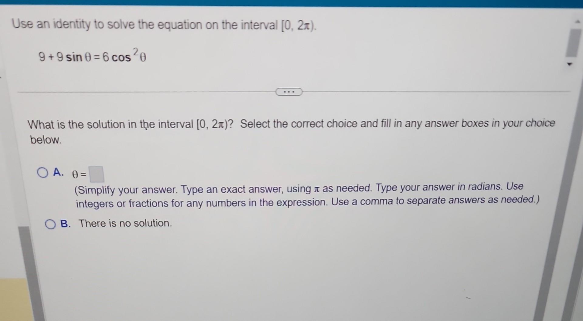 Solved Use An Identity To Solve The Equation On The Interval Chegg Solved use an identity to solve the equation on the interval chegg