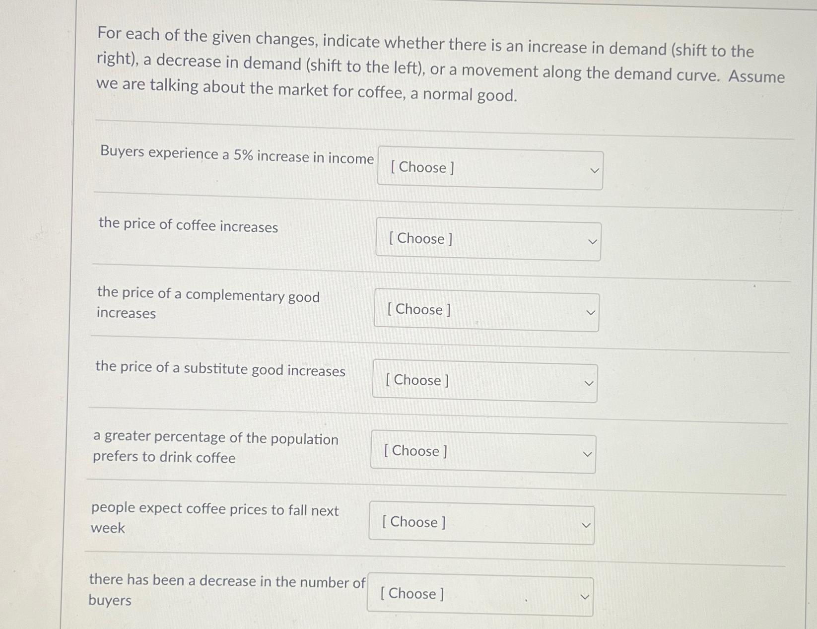 Solved For each of the given changes, indicate whether there | Chegg.com
