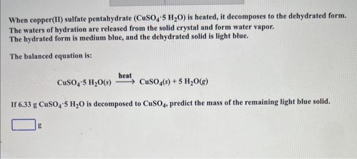 Solved When Copper Ii Sulfate Pentahydrate Cuso4⋅5h2o Is