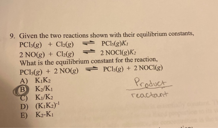 Solved 9. Given the two reactions shown with their | Chegg.com