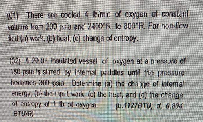 Solved (01) There Are Cooled 4lb/min Of Oxygen At Constant | Chegg.com