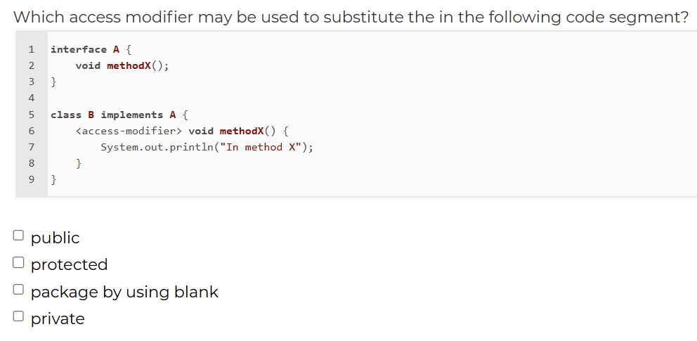 Solved Which access modifier may be used to substitute the | Chegg.com