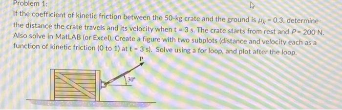 Solved If the coefficient of kinetic friction between the | Chegg.com