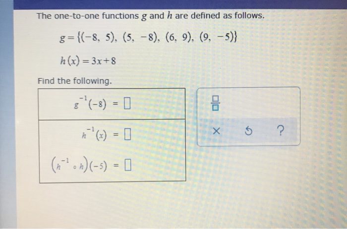 Solved The One To One Functions G And H Are Defined As Fo Chegg Com