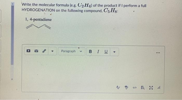 Solved Write the molecular formula e.g. C2H4 of the Chegg