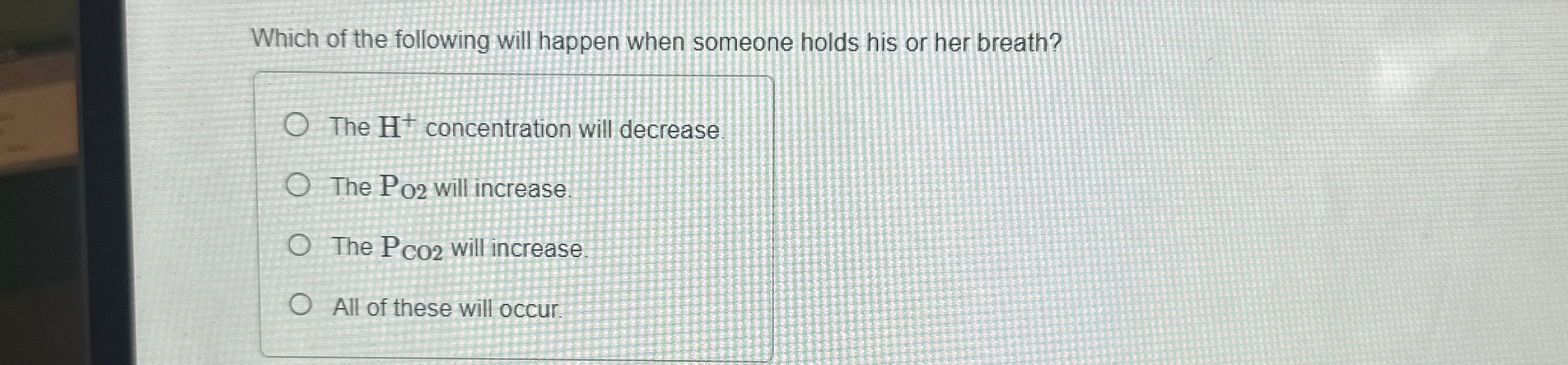 Solved Which of the following will happen when someone holds | Chegg.com