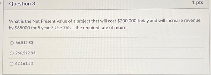 Solved What is the Net Present Value of a project that will | Chegg.com