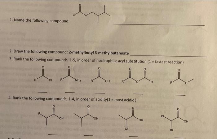 Solved 1. Name the following compound: 2. Draw the following | Chegg.com