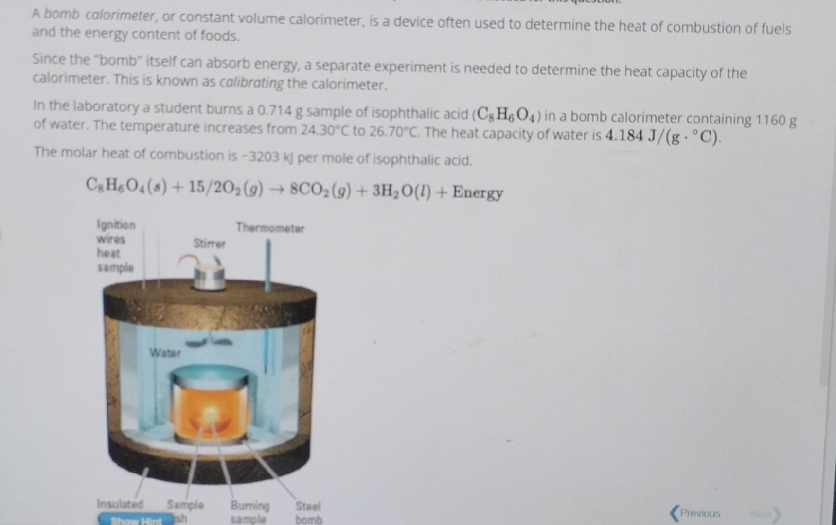Solved A bomb calorimeter, or constant volume calorimeter,
