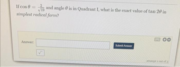Solved If cosθ=192 and angle θ is in Quadrant I, what is the | Chegg.com