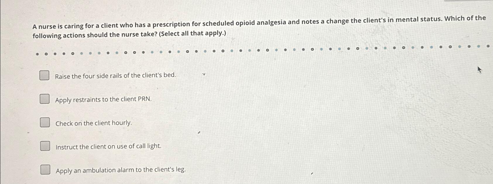 Solved A nurse is caring for a client who has a prescription | Chegg.com