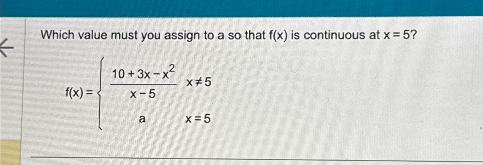 solved-which-value-must-you-assign-to-a-so-that-f-x-is-chegg