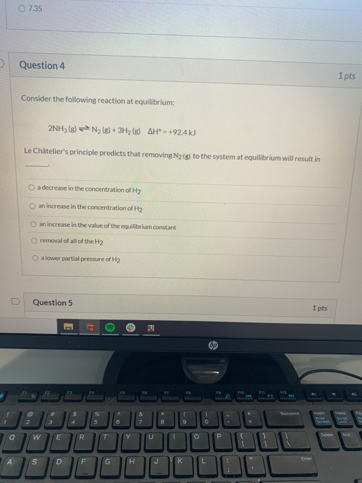Solved 7.35 Question 4 1 pts Consider the following reaction | Chegg.com