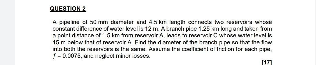 Solved QUESTION 2 A pipeline of 50 mm diameter and 4.5 km | Chegg.com