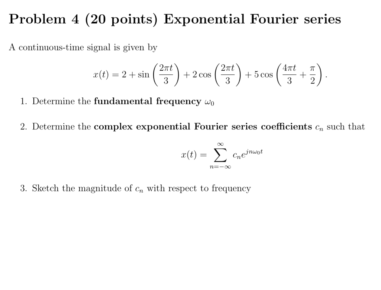 Solved Problem 4 (20 ﻿points) ﻿Exponential Fourier seriesA | Chegg.com