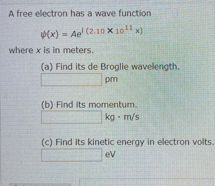 Solved A Free Electron Has A Wave Function Ps X Aei 2 Chegg Com