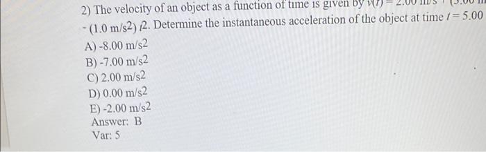 Solved 2) The velocity of an object as a function of time is | Chegg.com