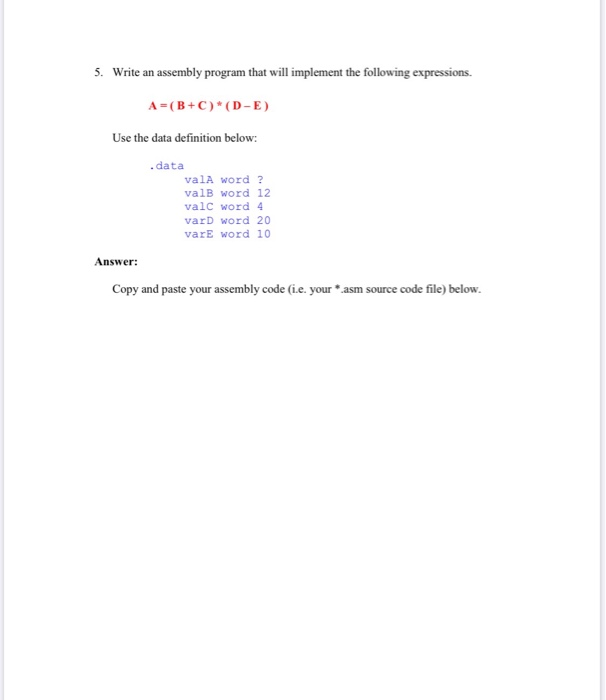 Solved 5. Write An Assembly Program That Will Implement The | Chegg.com