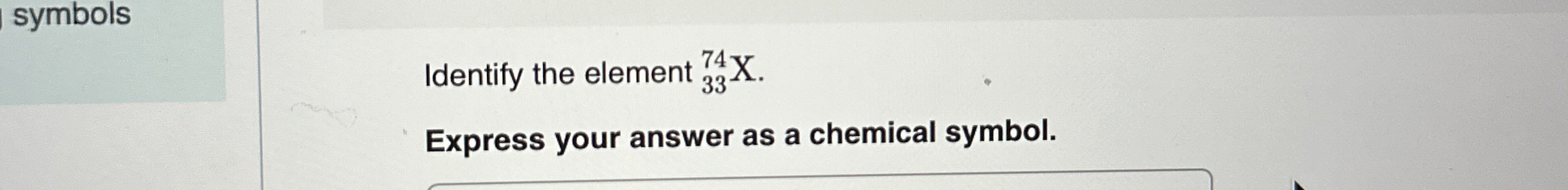 Solved symbolsIdentify the element ?3374x.Express your | Chegg.com
