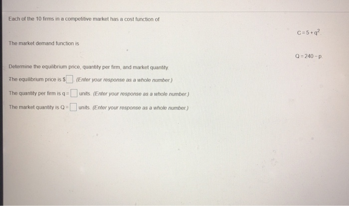 Solved Each of the 10 firms in a competitive market has a | Chegg.com