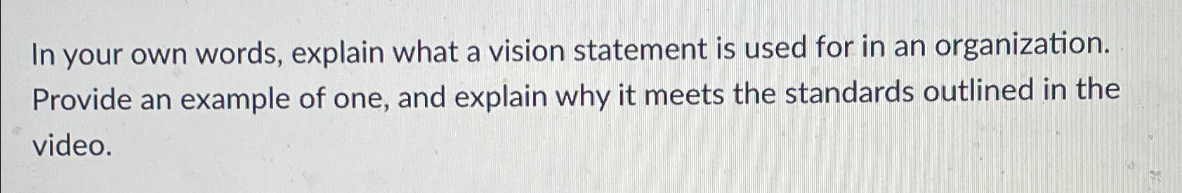 Solved In your own words, explain what a vision statement is | Chegg.com